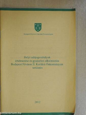 Helyi adójogszabályok értelmezése és gyakorlati alkalmazása Budapest Főváros II. Kerületi Önkormányzat területén