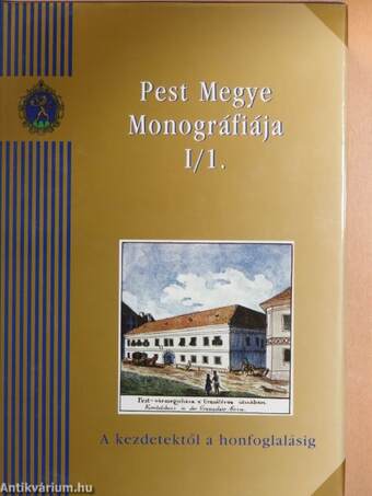 Pest Megye Monográfiája I/1.