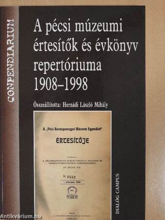 A pécsi múzeumi értesítők és évkönyv repertóriuma 1908-1998 (dedikált példány)