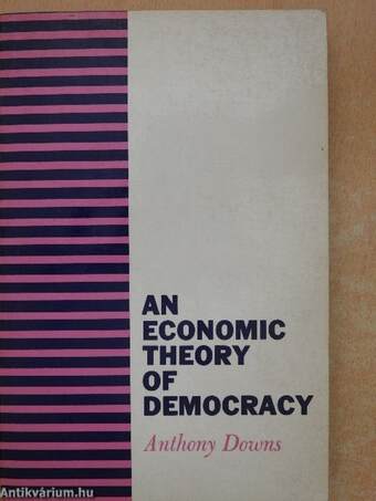 An Economic Theory of Democracy