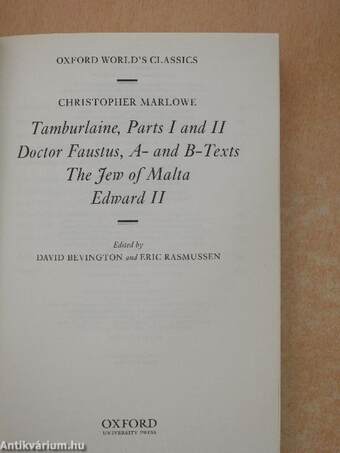 Tamburlaine, Parts I and II/Doctor Faustus, A- and B-Texts/The Jew of Malta/Edward II