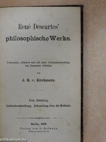 René Descartes' philosopische Werke I.,II.,IV.