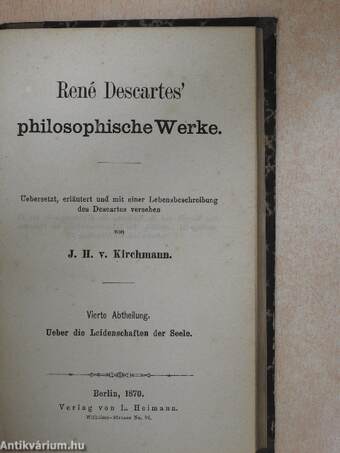 René Descartes' philosopische Werke I.,II.,IV.