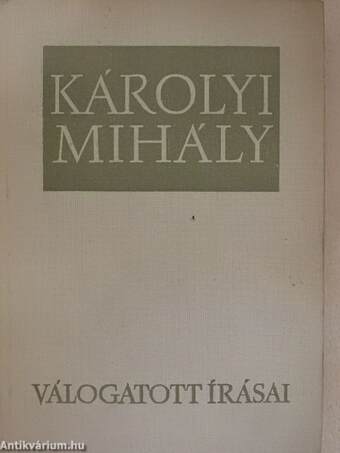 Károlyi Mihály válogatott írásai I-II.