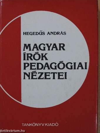 Magyar írók pedagógiai nézetei (dedikált példány)