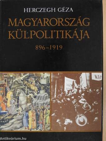 Magyarország külpolitikája 896-1919 (dedikált példány)