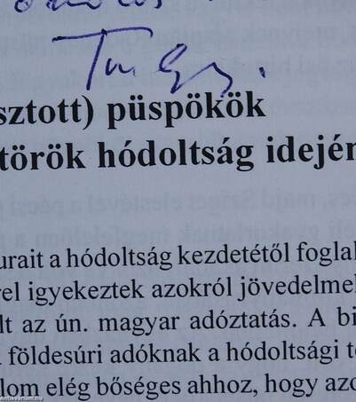 A pécsi címzetes (választott) püspökök birtokmegőrző törekvései a török hódoltság idején (dedikált példány)