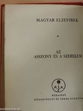 Az Asszony és a szerelem/Gyönyörűségek kertje/Az erényöv