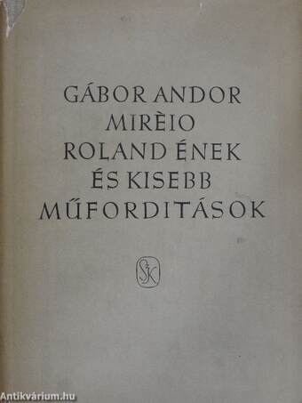 Miréio - Roland ének és kisebb műfordítások I. (töredék)