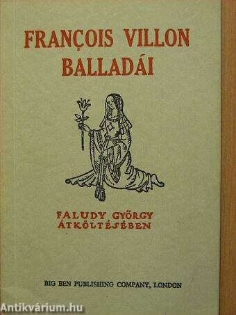 Francois Villon balladái Faludy György átköltésében