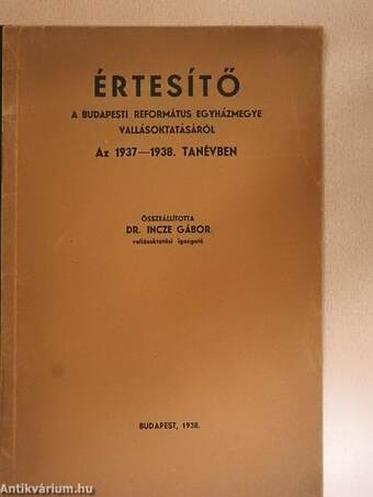 Értesítő a Budapesti Református Egyházmegye Vallásoktatásáról az 1937-1938. tanévben