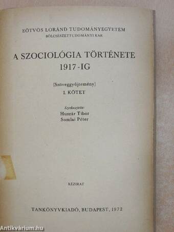 A szociológia története 1917-ig I-III.