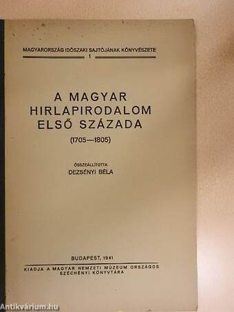 A magyar hirlapirodalom első százada