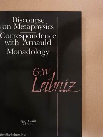 Discourse on Metaphysics/Correspondence with Arnauld/Monadology