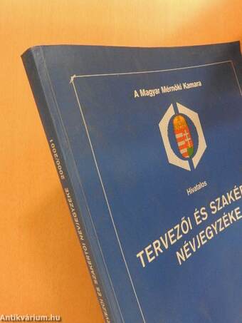 A Magyar Mérnöki Kamara hivatalos tervezői, szakértői és építési műszaki ellenőri névjegyzéke 2000/2001