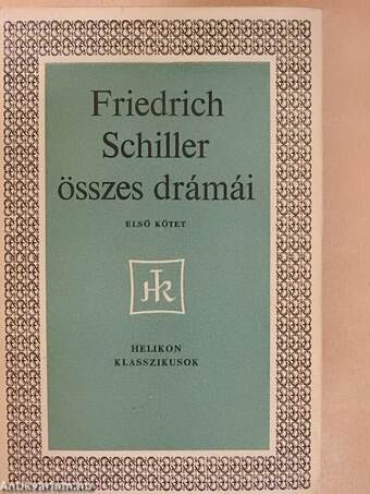 Friedrich Schiller összes drámái I-II.
