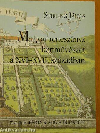 Magyar reneszánsz kertművészet a XVI-XVII. században