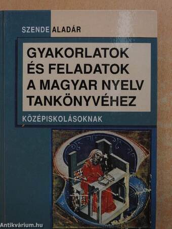 Gyakorlatok és feladatok a magyar nyelv tankönyvéhez