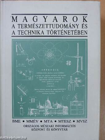Magyarok a természettudomány és a technika történetében (dedikált példány)