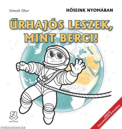 Űrhajós leszek, mint Berci!