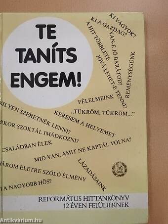 Te taníts engem!