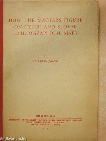 How the Magyars Figure on Czech and Slovak ethnographical maps