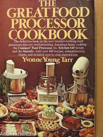 The Great Food Processor Cookbook