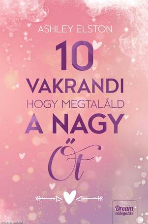 10 vakrandi, hogy megtaláld a nagy Őt