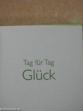 Tag für Tag Glück