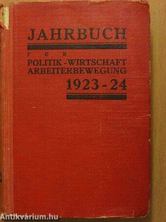 Jahrbuch für Wirtschaft, Politik und Arbeiterbewegung 1923-24