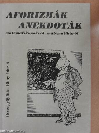 Aforizmák, anekdoták matematikusokról, matematikáról