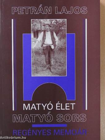 Matyó élet - Matyó sors (dedikált példány)