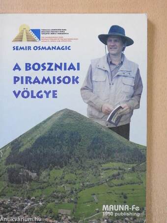 A boszniai piramisok völgye (dedikált példány)