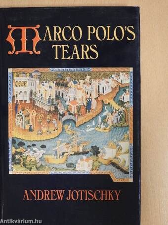 Marco Polo's tears (dedikált példány)