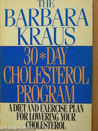 The Barbara Kraus 30 Day Cholesterol Program