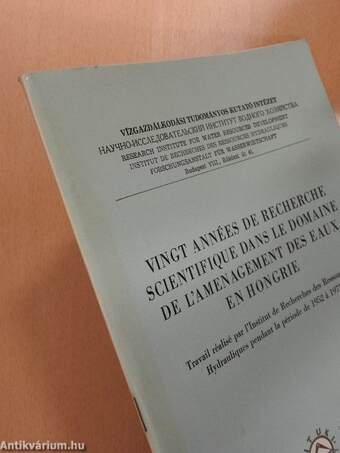 Vingt années de recherche scientifique dans le domaine de l'amenagement des eaux en Hongrie