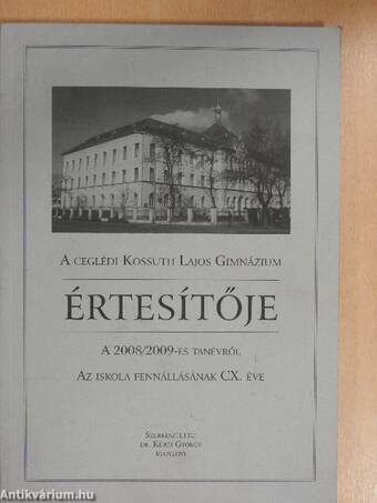 A ceglédi Kossuth Lajos Gimnázium értesítője a 2008/2009-es tanévről