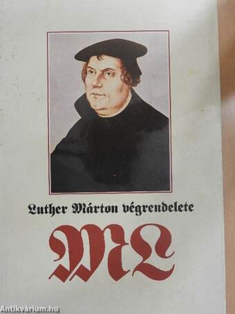 Luther Márton végrendelete