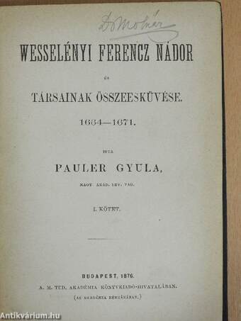 Wesselényi Ferencz nádor és társainak összeesküvése I-II.