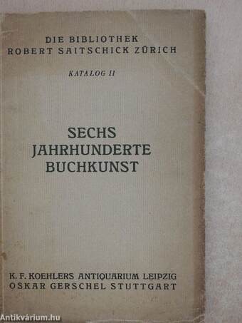 Sechs jahrhunderte buchkunst