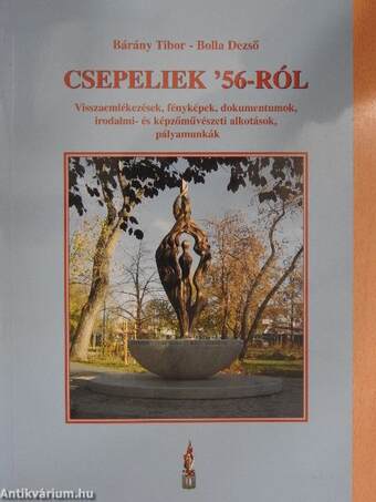 Csepeliek '56-ról