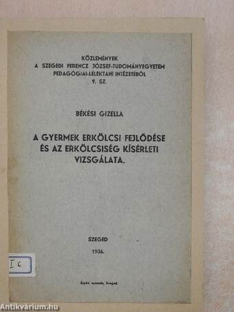 A gyermek erkölcsi fejlődése és az erkölcsiség kísérleti vizsgálata