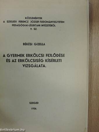 A gyermek erkölcsi fejlődése és az erkölcsiség kísérleti vizsgálata