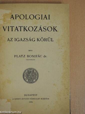 Apologiai vitatkozások az igazság körül