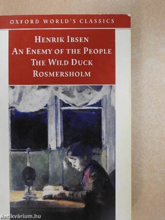 An Enemy of the People/The Wild Duck/Rosmersholm