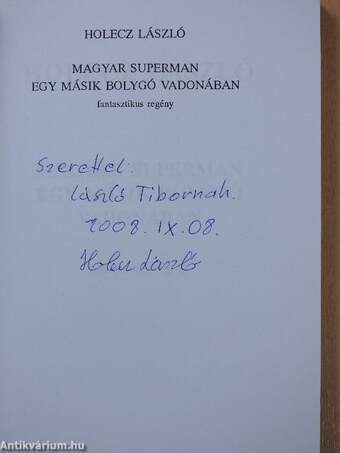 Magyar superman egy másik bolygó vadonában (dedikált példány)