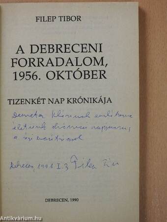 A debreceni forradalom, 1956. október (dedikált példány)