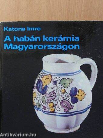 A habán kerámia Magyarországon