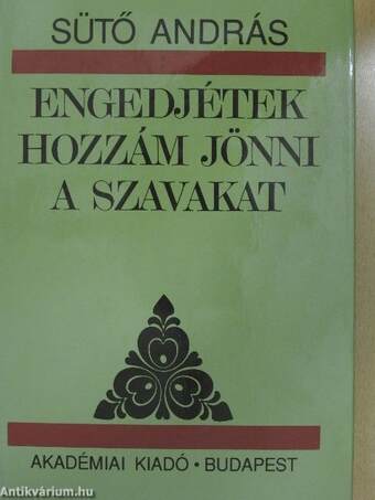 Engedjétek hozzám jönni a szavakat