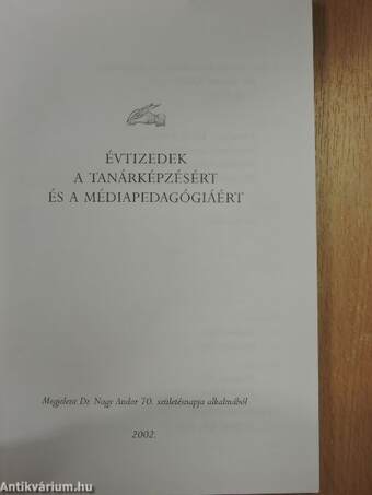 Évtizedek a tanárképzésért és a médiapedagógiáért